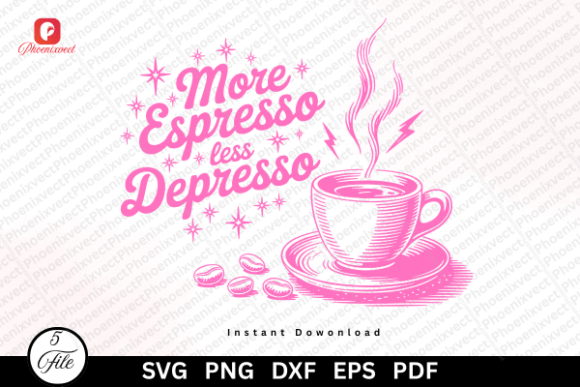 Funny More Espresso Less Depresso SVG Graphics & Illustrations